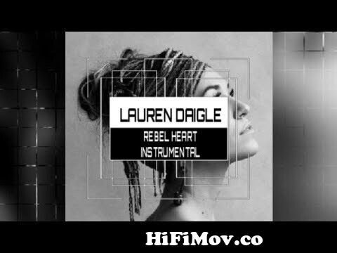 Lauren Daigle ~ Rebel Heart (Lyrics) 