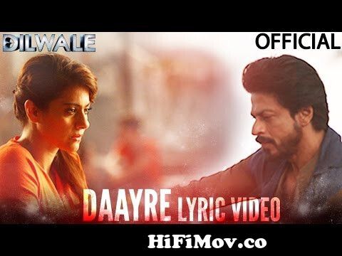 Daayre Lyric Video - Dilwale | Shah Rukh Khan | Kajol | Varun Dhawan |  Kriti Sanon from dilwale hindi movies songশ্বরিয়া রাই xxx Watch Video -  