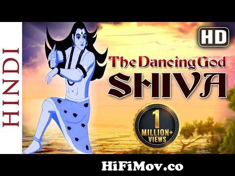 Om Namah Shivaya - The Dancing God Shiva (Hindi) - Animated Full Movies -  HD from shiv purana cartoon story Watch Video 