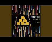 DJ Denise - Topic