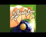 La Banda Loca - Topic