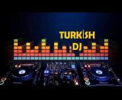 TURKİSH DJ