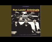 Fun Lovin&#39; Criminals