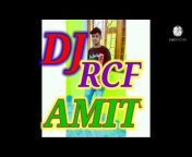 DJ RCF AMIT