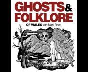 Mark Rees: Ghosts and Folklore of Wales