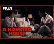 Fear: The Home Of Horror