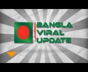 BANGLA VIRAL UPDAT3