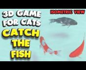 3D GAMES for CATS