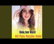 Raiq Jan Wazir - Topic