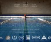 A dark, comic tale that jumps between a psychiatrist&#39;s office and the fast lane of a public swimming pool, Beneath the Surface is the story of Michael, a young man undergoing long-term psychiatric evaluation and his struggle to clearly recall past events. Our story explores how perceived infringements of swimming pool etiquette can spiral out of control in a delusional mind and concludes with a startling self-realisation on the behalf of our silent narrator.nnThematically Beneath the Surface exp