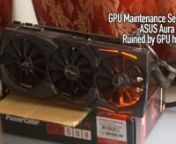 A VERY common problem with ASUS STRIX GPUs with RGB lighting is that the fan shroud lighting