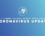 Calvary Chapel Apple Valley Update re: COVID-19nnDear Church Family,nnI am writing this update in response to this rapidly changing situation with the COVID-19 virus moving through the United States and more importantly, through our area.Yesterday, President Trump and his COVID-19 team of experts, issued a recommendation for the entire country to shelter in place as much as possible for the next 15 days to keep the expediential spread of this virus from taking place. The recommendation is to h