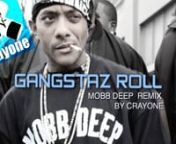 Mobb Deep - Gangstaz Roll. Remix by Crayone. New York Boom Bap Type Beat. Original Song Produced and Recored by Rigel