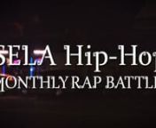 Documentary Short Film -nDirector/Producer/Editor -nnA short-film documenting one of SELA Hip-Hop&#39;s monthly rap battles.nnnnnMusic provided by Rujay. nInstrumental: