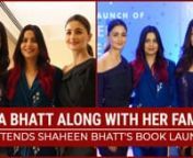 Alia Bhatt along with her family attended her sister Shaheen Bhatt&#39;s book launch. The actress had earlier opened up about her sister Shaheen&#39;s mental health. Shaheen in her book narrates about the daily experiences and gives better picture of the mental illness which is commonly misinterpreted in today&#39;s world.