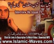 Website : www.Islamic-Waves.comnFaceBook : facebook.com/islamicwavesfanpagenTwitter : twitter.com/islamicwaves1nGoogle+ : plus.google.com/112587539740186190172nMP3&#39;s : www.FreeUrduMp3.connDownload MP3 : http://www.freeurdump3.co/why-i-did-shan-e-ramzan-junaid-jamshed-spoke-in-azaan-tv-interview/