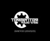 Tormentor Radio Show - LIVAKT#303nBroadcasted live on air on Saturday, 01 February 2014 on Radio Libertaire at 89.4FM to the Paris and its surrounding suburban area.nRadio presenters: Ange, Benjamin, UgonnPlaylist:nn# Artist//Track//Release//Labelnn# ÖND//