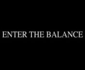 Watch full movie : https://vimeo.com/82039375 nnKaro Sarx and Michael Verheyden are putting stones in balance everywhere across their path. &#39;Enter the Balance&#39; sign a short portrait shot during their stay in Brussels in March 2013. The city brings actors and unexpected extras that better than any explanation reflect the magic of the spectacle offered by these stones that defy gravity.nnhttp://www.facebook.com/karo.sarxnnOfficial selection in The Festival des Libertés 2014 (Off competition)nOffi