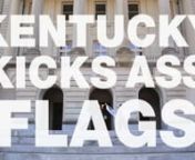 http://www.kentuckyforkentucky.com/blogs/news/15512800-kentucky-kicks-ass-flags Kentuckians have been influencing and creating ​universal culture ​since the beginning of time. We were the first to​​ sing ​