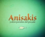 Anisakis y otros parasitos del pescado from pescado