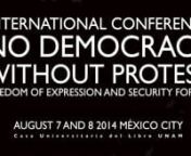 In Mexico, in recent years there has been an increase in state violence against those that document in the public arena. Because of this, ARTICLE19 is creating a space for debate and exchange of ideas between different actors.nnINTERNATIONAL CONFERENCE nNO DEMOCRACY WITHOUT PROTEST: FREEDOM OF EXPRESSION AND SECURITY FORCESnAugust 7th and 8th, 2014nCasa del Libro UNAM nOrizaba 24, Colonia RomanMexico CitynnCreditsn n001. @Lior Mizrahi / Getty Imagesn002. 1avergonzar-al-diablo.blogspot.mxn003. av