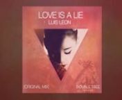 DTR001: Luis Leon - Love Is A Lie EP (21st Of January)nn&#39;Double Tree Records&#39; it&#39;s first release by the talented Peruvian Luis Leon (Official) with remixes from The Mekanism, Dale Howard &amp; Holy Folk.nnFeedback on: Luis Leon - Love is a Lie (Original)nnThugfucker: It sounds super dope. Really like it. Will play it for sure... nMANIK: This one is dope dude! I really dig nBlond:ish: This is quality production nFinnebassen: OMG!! Materpiece!! nClimbers: Good track! nMoon Boots: This is really ni