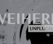 Trailer Weihern Unplugged 2013Iwww.weihern-unplugged.chnnProduktion: Ghetto Entertainment/Visual Arts GmbHnProduzent: Dario AemiseggernRegie: Dennis LedergerbernKamera: Yotam MotzafinMusik: Blues MaxnSchauspieler: Werner Widmer