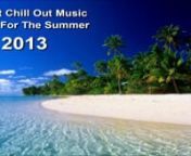 Welcome to the best chill out music for the summer:)nnMix made by ppkuio , facebook : nnhttp://www.facebook.com/pages/Ppkuio/466629463395970nnTracks :n1 . Petrovski - true n2.. Forekast - pine needles n3. 80s Casual - Fiestan4 . Dactillar - Day 1 n5 . trog low - Epifaneian6 . Beethoven - sonate nr 8 , op 13 Pathetique - Glenn Gould covern7 . Passenger 10 - Street names n8 . Andre Crom - the only one n9 . She Said Disco - Your Call - Cosmonaut Grechko remix n10 .Sunfriends - Sand Sharks n11 . M