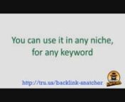 Backlink Snatcher 2.0 Download &#124; Watch this Backlink Snatcher 2 review nhttp://tru.us/backlink-snatcher-download This new software is designed to give every website owner peace of mind and ease while everyone else is struggling to get the highest page rank. nnMany with experience in SEO are claiming that it is. nnBacklink Snatcher 2 is a SEO software helps everyone build a high quality backlinks to optimize their website in the search engines Backlink Snatcher 2 Bonus &#124; Watch this Backlink Snatc