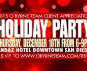 R.S.V.P. at www.ObyrneTeam.com/RSVP for our incredible Holiday Party, Thursday, December 10th from 6-9pm at the ANDAZ Hotel Rooftop 600, Downtown! This event is free to our clients, colleagues and friends and it offers free hors d’oeuvres, hosted bar by the O&#39;Byrne Team for the first hour, music by DJ Kyle Flesch and Aquatic Entertainment from the global Hollywood act Aqualillies!nnSee you there!!nnSeth O&#39;ByrnenPacific Sotheby&#39;s Intl. Realtyn750 B Street, Suite 1860nSan Diego, CA 92101n858.869