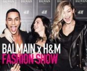http://www.modt-v.com Go backstage at Balmain x H&amp;M Fashion Show with designer Olivier Rousteing and his gorgeous