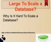 Large To Scale a Database?nnRelational database offer strong, older solutions according to the ACID qualities. We get transaction-handling, effective signing to allow restoration etc. These are primary solutions of the relational dbs, and the ones that they are perfect at. They are difficult to personalize, and might be considered as a bottleneck, especially if in you doing data require these tight constrains, for example web statistics, web search or managing moving item trajectories, as they a