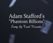 Phantom Billions is from Adam Stafford&#39;s new album Taser Revelations, out now on Song, by Toad Records.nhttp://songbytoadrecords.bandcamp.comnnFEATURING:nAdam StaffordnEmma SnellgrovenRobbie McIntoshnAlex DonaldnnnCREDIT:nnExecutive Producers:nMatthew Young and Mrs ToadnNina SchildhauernnProducers: Leo Bruges &amp; Chih Peng Lucas KaonnDirector: Chih Peng Lucas KaonnCinematographer: Leo BrugesnArt Director: Kieran MccrudennChoreographer: Emma SnellgrovenEditor: Alexander HarrisnnHair &amp; Make
