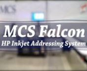 Promotional video and product demonstration for the MCS Falcon; an HP Inkjet Addressing System.nnRead specs, download brochure, and more at http://www.mcspro.com
