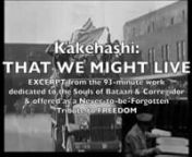 Kakehashi: THAT WE MIGHT LIVEnnSTORMWORKS Digital Libretti where you can find Chapter 5:8 Writings on the Wallnhttp://stephenmelillo.com/digital_libretti/nn143 World Class Japanese Military Musicians.300 Chorus from Shenandoah &amp; Old Dominion Universities.nnProgram Notes by the Central Band of the Japan Air Self Defense ForcennSixty Years ago during the very month of this recording, a terrible war was fought which even unto this day still leaves its many scars.During this World War II, th