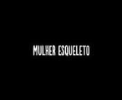 “MULHER ESQUELETO” is the result of collective creation of Cia. Women in Spontaneous Dance Movement , inspired by the book