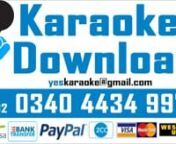 Email:yeskaraoke@gmail.com-Pakistani Phone: 0340 4434 997nWe take payments through Easy Paisa (Pakistan), PayPal, 2CO, Debit/ Credit card, Western Union (International).nWe,