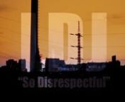 LDJ - So Disrespectful from ldj