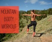 Mountain Booty Workout brought to you by SOVIFIT.comnnSet your interval timer to 45 seconds work and 15 seconds rest. Complete one exercise (short example shown in video) for 45 seconds, rest for 15 seconds and then move on to the next exercise. This workout takes 15 minutes to complete! Be sure to warm up prior to beginning this workout! Keep it intense &amp; have fun!!!nnWWW.SOVIFIT.COMnnVideo shot by: ColtnEdited by: SamanthanMusic by: A Tribe Called RednLocation: ColoradonOutfit: SOVI FIT Ac
