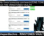 chrisshepardtechno ZONE-TONEZ RINGTONES VAULT 2015nhttp://www.tunescoop.com/search/ZONE-TONEZ/RINGTONES FR0M THE RINGTONE VAULT_2015!!!!!