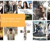 Here are top 10 movies worth to watch with the family. All these movies are christian movies contain good message for all of us.