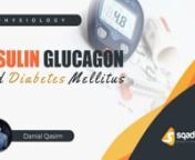 The prime focus of this sqadia.com physiology lecture is insulin, glucagon and diabetes mellitus. This V learning lecture sheds light upon the hormonal regulation, islets of Langerhans, insulin and its metabolic effects. Additionally, action of insulin, control of insulin secretion, glucagon, somatostatin along with a common medical condition termed as diabetes mellitus has been explicated quite expansively.nnIn this video lecture, educator describes the hormonal regulation by defining anabolism