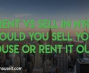 Should I Sell My NYC Apartment or Rent It Out: https://www.hauseit.com/rent-vs-sell-nyc/nnList Full Service for Just 1%: https://www.hauseit.com/agent-managed-listing/nnRenting versus selling is a question almost every homeowner encounters at some point, whether it’s one year from when you purchased your dream home or twenty years down the road. We all have to move at some point whether we expect to or not. Perhaps it’s a new job opportunity across the world that you can’t turn down, or yo