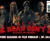 Andydrogynous flies SOLO and reviews “The Dead Don’t Die”, directed by Jim Jarmusch. This episode is sponsored by Philz Coffee. DOWNLOAD: http://bit.ly/deaddontpodcast nnShow Notes: n* .55 Jim Jarmusch: Andy knows who he is but….n* 1.34IMDBn* 2.00 Plotn* 2.07 Castn* 2.30 Andy liked the movie, his crowd hated itn* 2.49 Jokesn* 3.08 Classic Horrorn* 3.19 Shaun of the Dead (2004)n* 4.14 Adam Drivern* 5.12  Repeat Viewingn* 5.27 The Endingn* 6.21 Tom Waits and the RZAn* 7.00 Zombiesn* 7.1