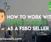 What is Co-Broking and How Do Real Estate Agents Co-Broke? https://www.hauseit.com/co-broking-how-real-estate-agents-co-broke-nyc/nnKnowing how to deal with buyer’s agents is a prerequisite for success as an Agent Assisted FSBO seller. This is because approximately 75% of home buyers are represented by buyers’ brokers.nnTraditional FSBO sellers have a tough time working with represented buyers since buyer agents generally ignore FSBO listings. This is because FSBO sellers are notorious for b