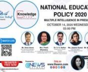 Live - National Education Policy 2020Multiple Intelligence in Preschool With Vibha Raj CEO EducationToday , Director Education News NetworknnPanelist Name : n1. Mr. Amol Arora , Vice - Chairman &amp; Managing Director otf Shemrock &amp; Shemford Group of Schoolsn2. Mrs. Preeti Bhandary , Co-Founder and Curriculum Director Learning Edge India Pvt Ltdn3. Dr. S. K. Rathor , Entreprenuer ,Educator , Motivator Founder , Chairmen &amp; MD of SANFORT Group of Schools. n4. Ms. Jasmin Kumar , Vice Chai