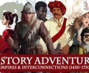 Introducing Empires &amp; Interconnections, the newest edition in the award-winning History Adventures digital book series, whose accolades include the 2019 Horizon Interactive Awards Gold Medal for Best Education App. nnThis fully interactive, animated digital learning product represents a fresh approach to history education, designed for today’s digital generation. History Adventures: Empires &amp; Interconnections (1450-1750) combines the latest in mobile entertainment with the power of nar