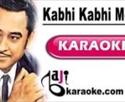 Payments through EasyPaisa, PayPal, 2CO, Credit/ Debit cardsnProfessional Quality Karaoke Tracks (Pakistani, Bollywood, Bangla, Custom)nnSong Title – Kabhi Kabhi Mere Dil MeinnMovie/ Album – Kabhi Kabhi nSinger(s) – MukeshnLyrics – Sahir Ludhianvi nMusic Director – KhayyamnYear of Release – 1976nMovie Cast – Rakhee, Amitabh BachchannKaraoke Format – Video Karaoke LyricsnKaraoke Duration: 4:55