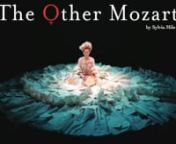 The Other Mozart is an award-winning play telling the forgotten story of Nannerl Mozart, the sister of Amadeus - a prodigy, keyboard virtuoso and composer, who performed throughout Europe with her brother to equal acclaim, but her work and her story faded away, lost to history.nnwww.TheOtherMozart.com