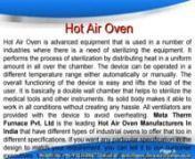 For Hot Air Oven Manufacturers In India visit Meta Therm Furnace Pvt. Ltd. at: http://www.mtf.co.in/hot-air-oven.html, We offer Industrial Hot Air Oven in Mumbai, Ghaziabad, Pune, Faridabad, Kolkata, Chennai and Delhi at pocket friendly price.